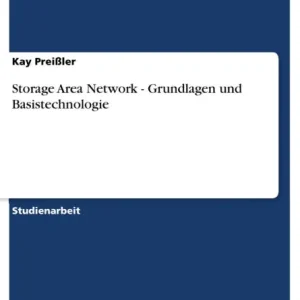 Last Chance Storage Area Network - Grundlagen und Basistechnologie