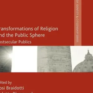Transformations of Religion and the Public Sphere: Postsecular Publics Editor’s Pick