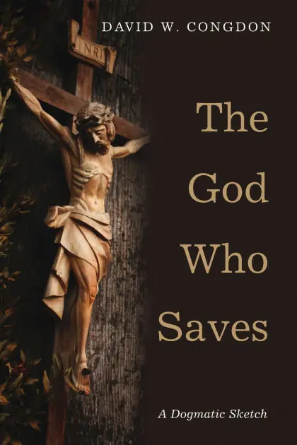 The God Who Saves: A Dogmatic Sketch Fan Favorite