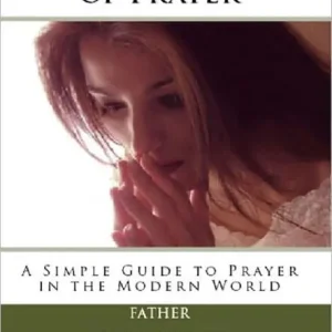 Budget The Four Pillars of Prayer: A Simple Guide to Prayer in a Modern World