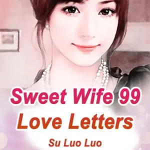 Sweet Wife: 99 Love Letters: Volume 2 Express Delivery