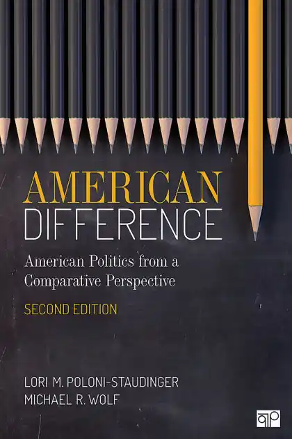 Save Now American Difference: A Guide to American Politics in Comparative Perspective