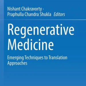 Regenerative Medicine: Emerging Techniques to Translation Approaches Buy Today