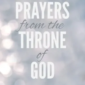 Prayers from the Throne of God Today Only