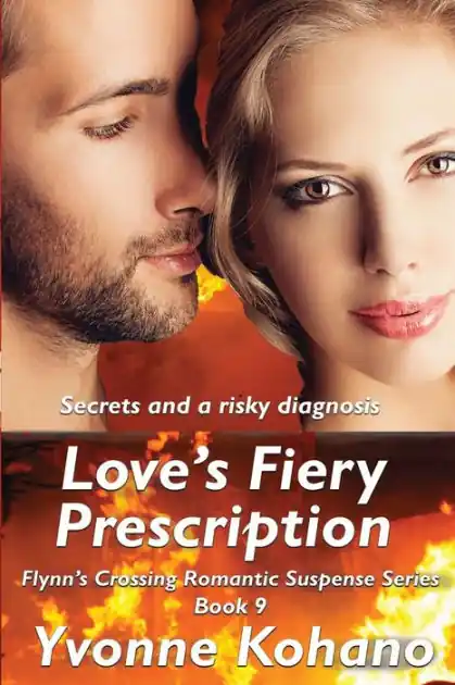Love's Fiery Prescription: Flynn's Crossing Romantic Suspense Series Book 9 Handmade