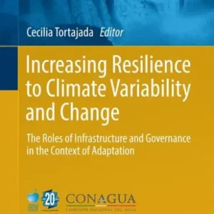 Popular Increasing Resilience to Climate Variability and Change: The Roles of Infrastructure and Governance in the Context of Adaptation