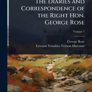 Money Back Guarantee The Diaries and Correspondence of the Right Hon. George Rose
