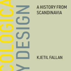 Ecological by Design: A History from Scandinavia Top Rated