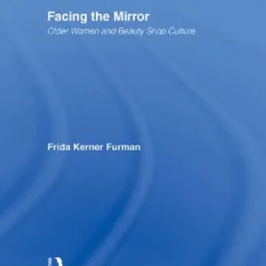 Facing the Mirror: Older Women and Beauty Shop Culture Sale