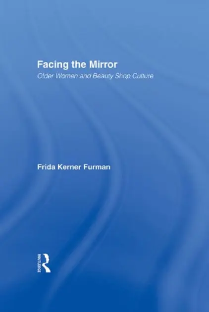 Facing the Mirror: Older Women and Beauty Shop Culture Sale