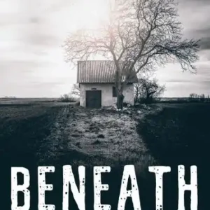 Don’t Miss Out Beneath Them: Based on the Screenplay by Natalie Roers and Mali Elfman