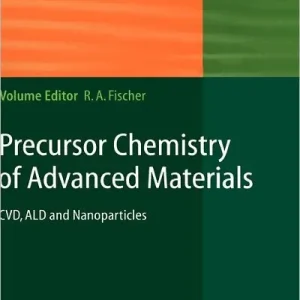 Clearance Precursor Chemistry of Advanced Materials: CVD, ALD and Nanoparticles