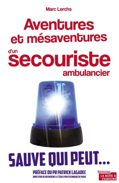 Aventures et mésaventures d'un secouriste ambulancier: Sauve qui peut. Hassle-Free Returns