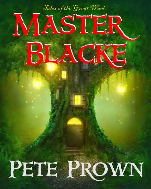 Master Blacke: Tales of the Great Wood Clearance
