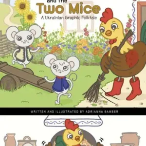 Don’t Miss Out The Rooster and the Two Mice: A Ukrainian Graphic Folktale