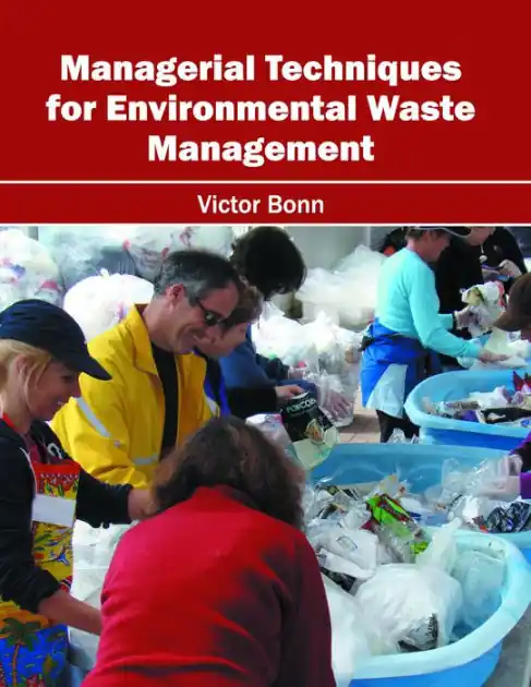 Managerial Techniques for Environmental Waste Management Last Chance