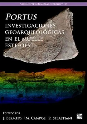 Time-Limited Portus, investigaciones geoarqueologicas en el muelle este-oeste