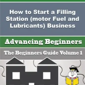 Factory Price How to Start a Filling Station (motor Fuel and Lubricants) Business (Beginners Guide)