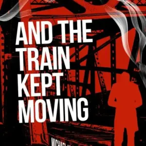And The Train Kept Moving Direct From Manufacturer