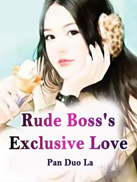 Rude Boss's Exclusive Love: Volume 1 Authentic