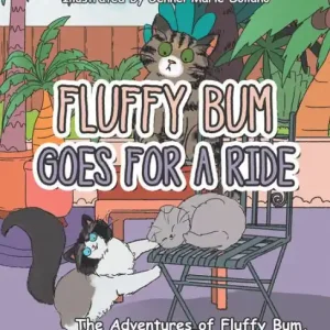 High Quality FLUFFY BUM GOES FOR A RIDE: The Adventures of Fluffy Bum, Dude, and Mazzy Wazzy