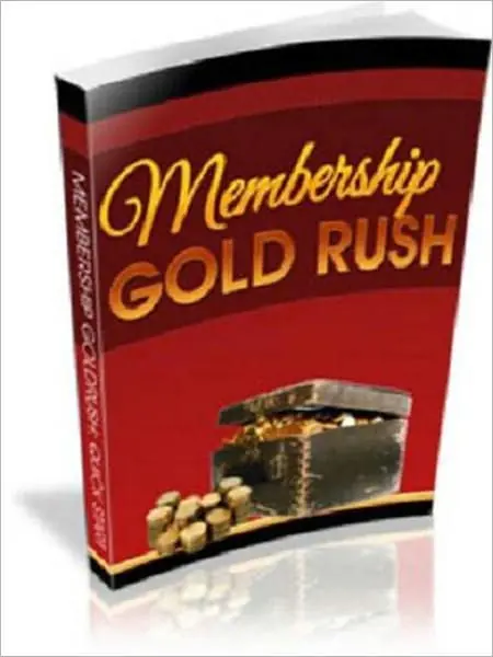Money Making Opportunity - Membership Goldrush - Building Profitable Continuity Websties Fan Favorite