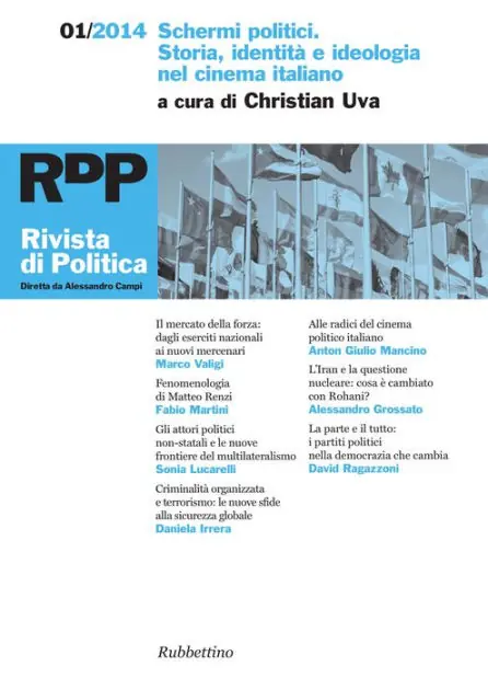 Rivista di Politica 1/2014: Schermi politici. Storia, identità e ideologia nel cinema italiano Limited Time