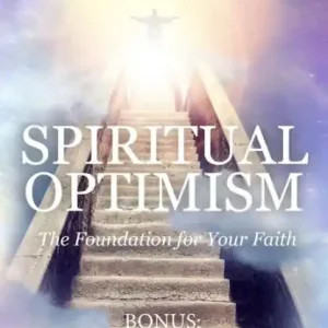 Spiritual Optimism: The Foundation for Your Faith Mega Sale