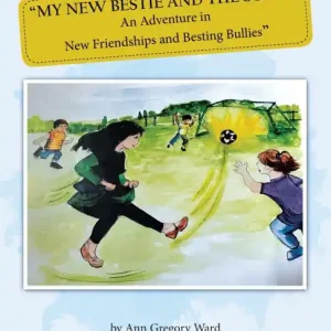 My New Bestie and the Scarf: "An Adventure in New Friendships and Besting Bullies" Markdown