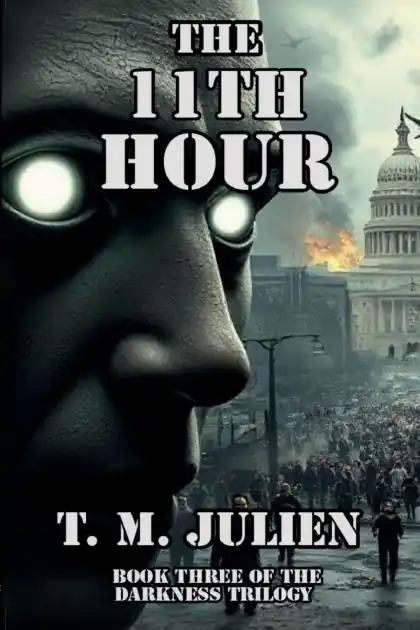 Original The 11th Hour: Book Three of the Darkness Trilogy