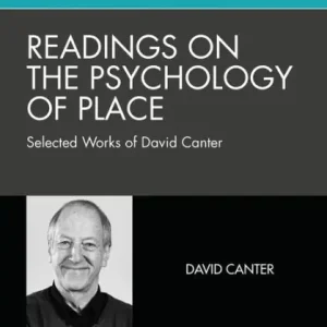 Readings on the Psychology of Place: Selected Works of David Canter Deal