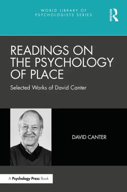 Readings on the Psychology of Place: Selected Works of David Canter Deal