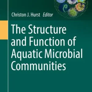 Last Chance The Structure and Function of Aquatic Microbial Communities
