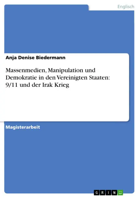 Hassle-Free Returns Massenmedien, Manipulation und Demokratie in den Vereinigten Staaten: 9/11 und der Irak Krieg