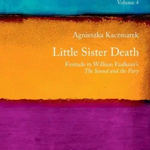 Little Sister Death: Finitude in William Faulkner's "The Sound and the Fury" Flash Sale