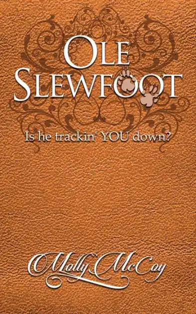 Buy Online Ole Slewfoot: Is He Trackin' YOU Down?