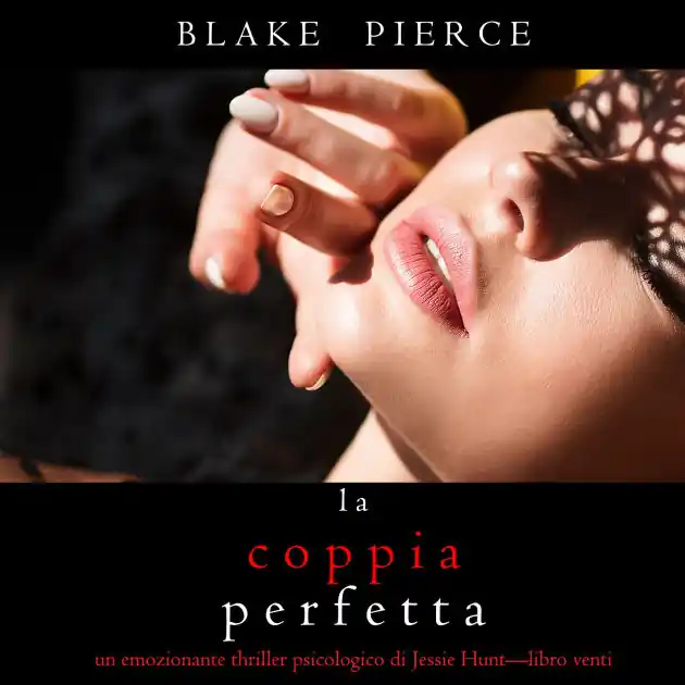 No Minimum Order La Coppia Perfetta (Un emozionante thriller psicologico di Jessie Hunt-Libro Venti): Narrato digitalmente con voce sintetizzata
