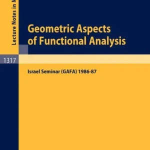 Geometric Aspects of Functional Analysis: Israel Seminar (GAFA) 1986-87 Money Back Guarantee