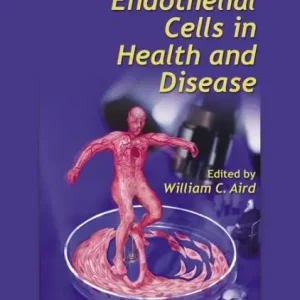 Endothelial Cells in Health and Disease Today Only