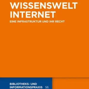 New Arrival Wissenswelt Internet: Eine Infrastruktur und ihr Recht