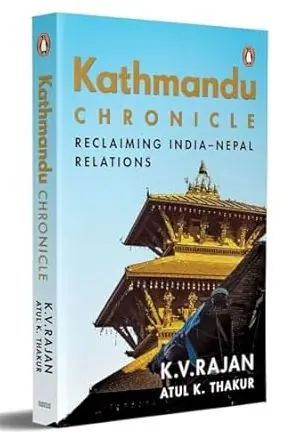 Kathmandu Chronicle: Reclaiming India-Nepal Relations Latest