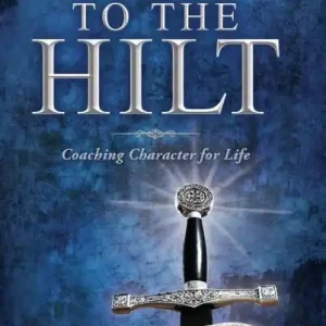 Price Drop To the Hilt: Coaching Character for Life