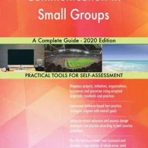 Communication In Small Groups A Complete Guide - 2020 Edition Best Choice