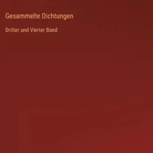 Sale Gesammelte Dichtungen: Dritter und Vierter Band