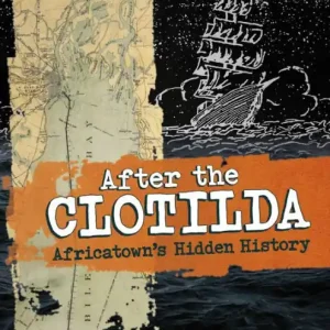After the Clotilda: Africatown's Hidden History Factory Price
