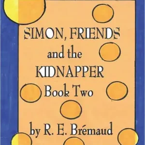 Exclusive Simon, Friends, and the Kidnapper: Book Two