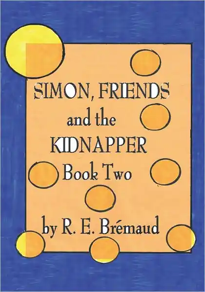 Exclusive Simon, Friends, and the Kidnapper: Book Two