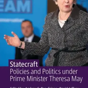 Bulk Order Statecraft: Policies and Politics under Prime Minister Theresa May