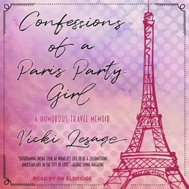 Limited Offer Confessions of a Paris Party Girl