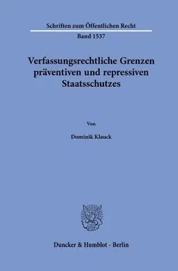Editor’s Pick Verfassungsrechtliche Grenzen praventiven und repressiven Staatsschutzes